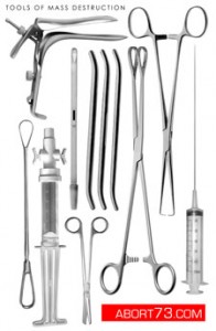 TOOLS OF MASS DESTRUCTION. Clockwise from top left: speculum, tenaculum, syringe, forceps, mayo scissors, manual vacuum aspirator, curette, cannula, and dilators.